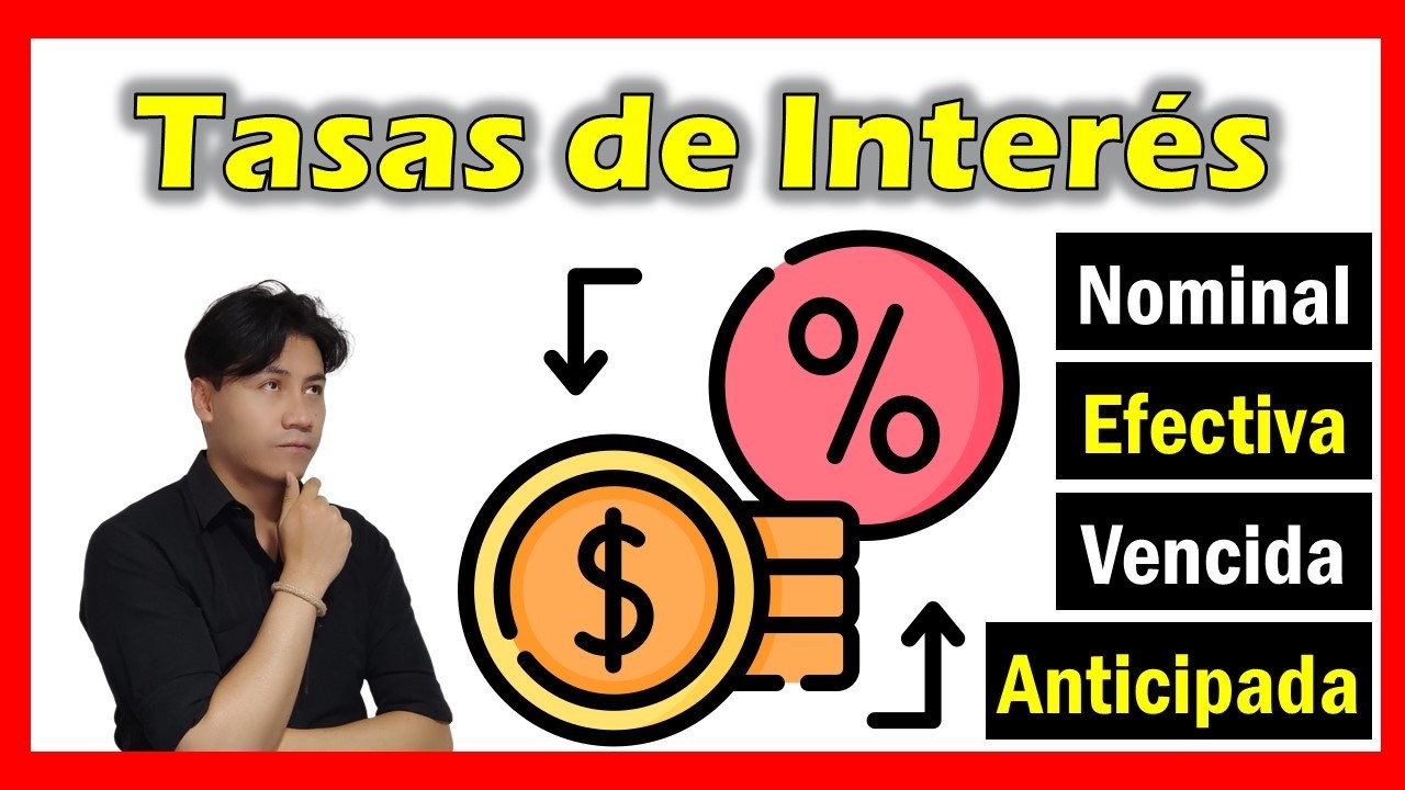 TASAS DE INTERES en Matemáticas Financieras 🤓 (Nominal - Efectiva - Vencida - Anticipada)