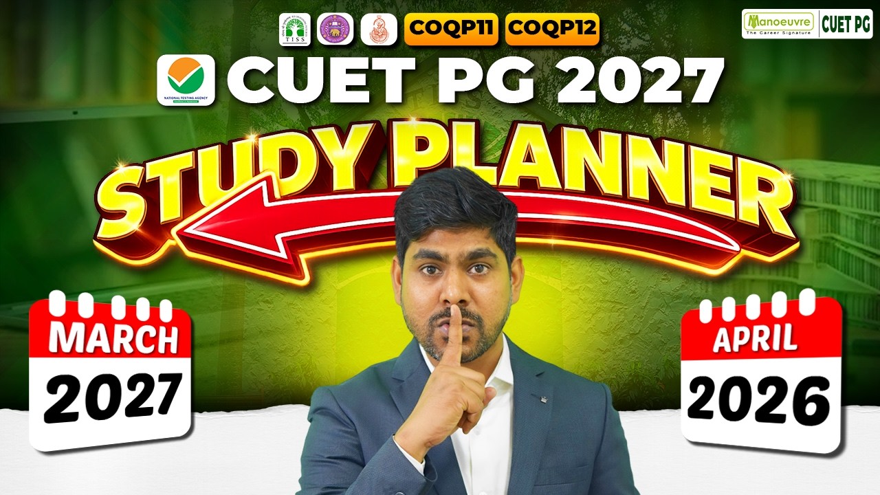 CUET PG 2027 Complete Preparation Strategy | Timeline, Syllabus & Study Plan (Ultimate Roadmap)🔥