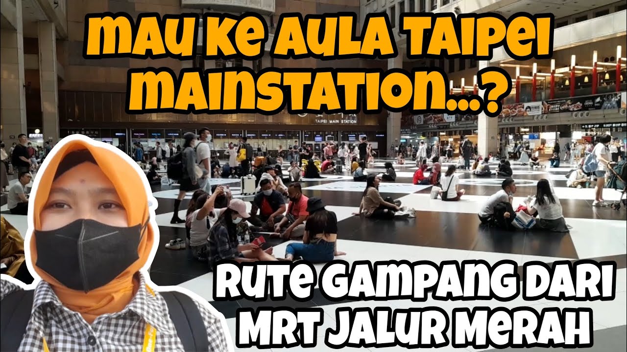 Rute ke Aula Taipei Mainstation‼️vlog tkw taiwan