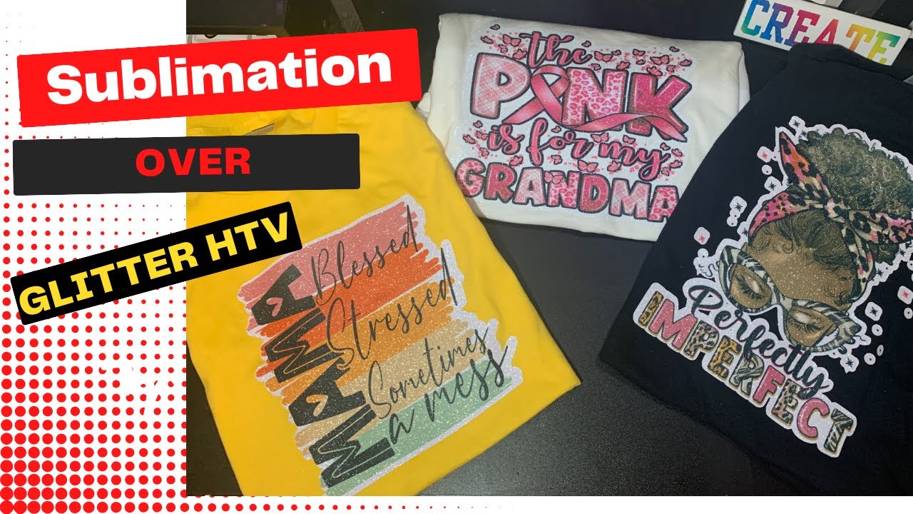How to sublimate on White Glitter HTV