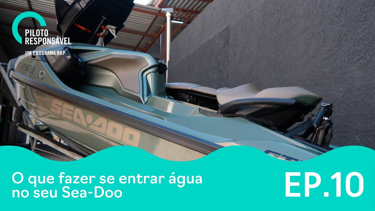 Programa Piloto Responsável Sea-Doo - ÁGUA NO CASCO O QUE FAZER