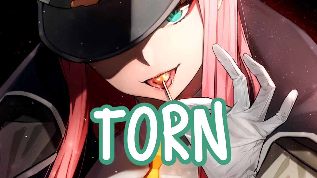 「Nightcore」→ Torn ♪ [NV]