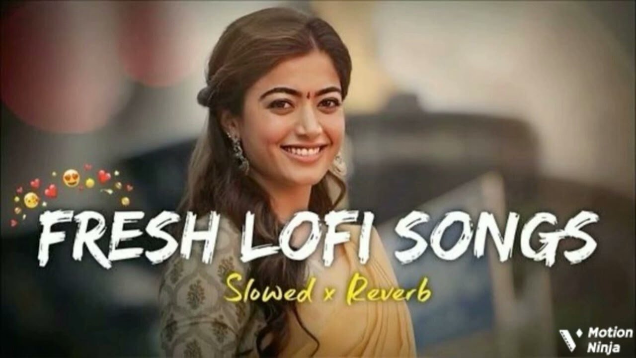Fresh lo-fi song (Slowed × Reverb) new trending hindi lofi chilli song 