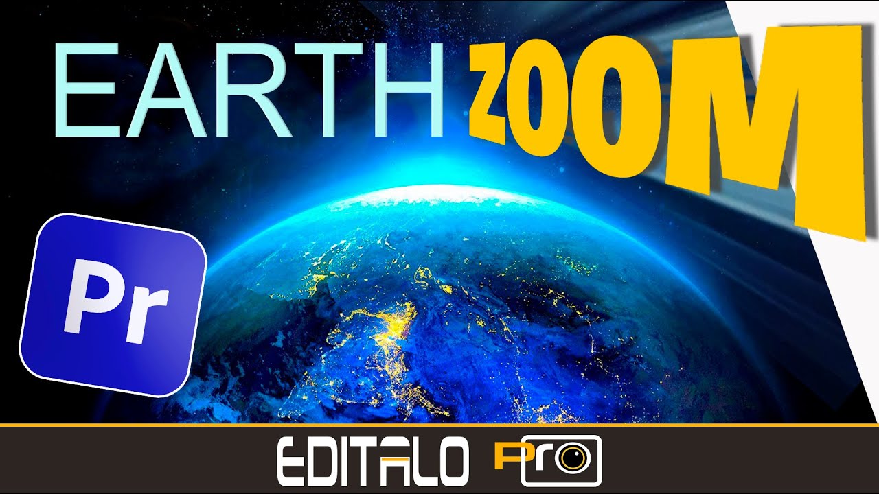 🌍 C&oacute;mo Realizar el Efecto Earth Zoom - Premiere Pro y Google Maps