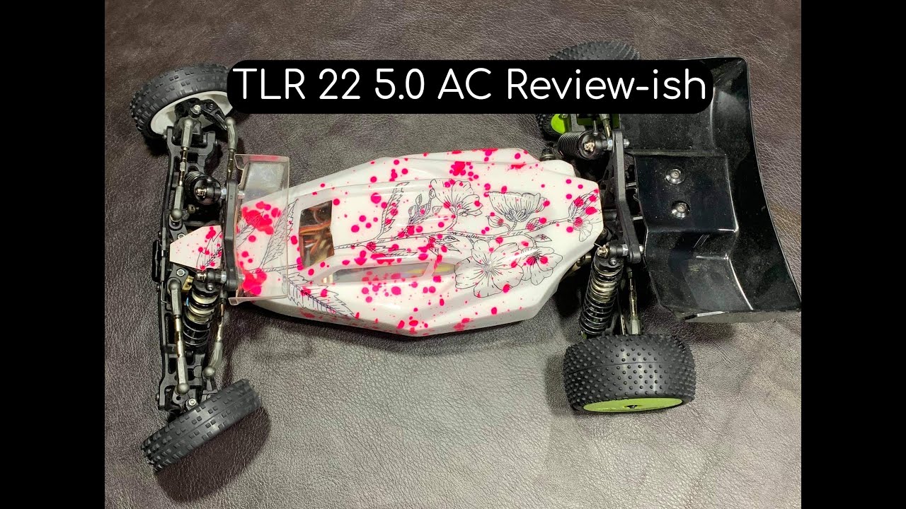 My Experience With The TLR 22 5.0 AC