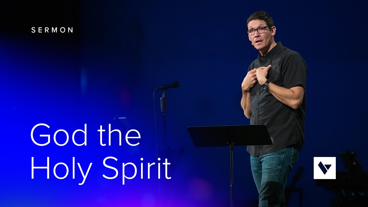 God the Holy Spirit – Sermons – Matt Chandler – 7/25/21