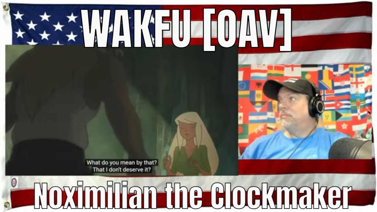 WAKFU [OAV] Noximilian the Clockmaker - REACTION