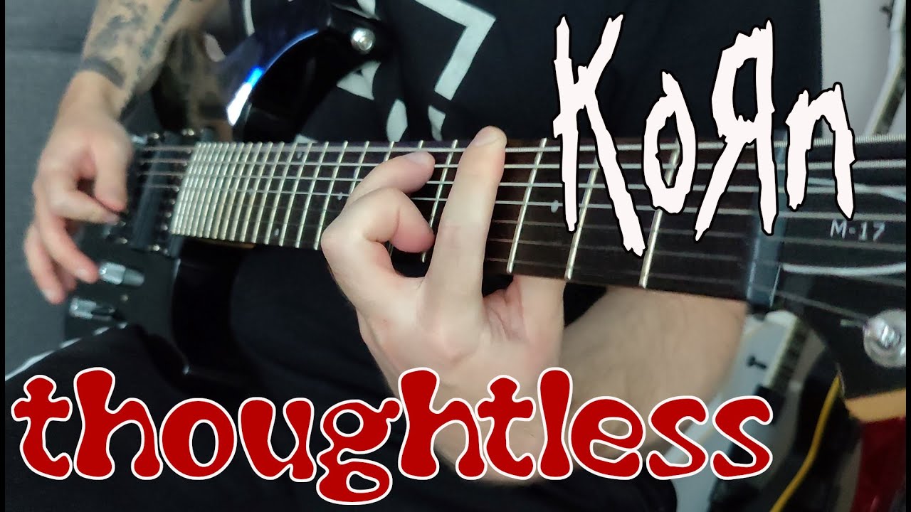 Korn - Thoughtless (Guitar Cover)