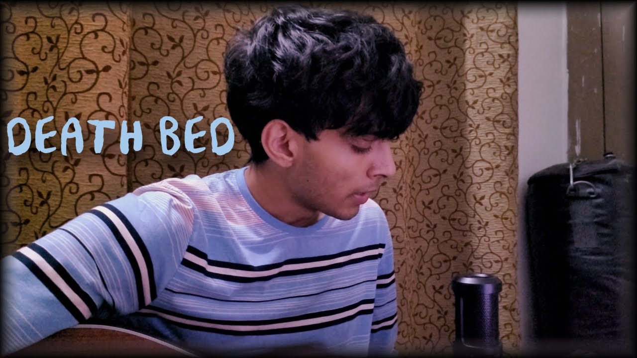 Death bed - powfu (cover)