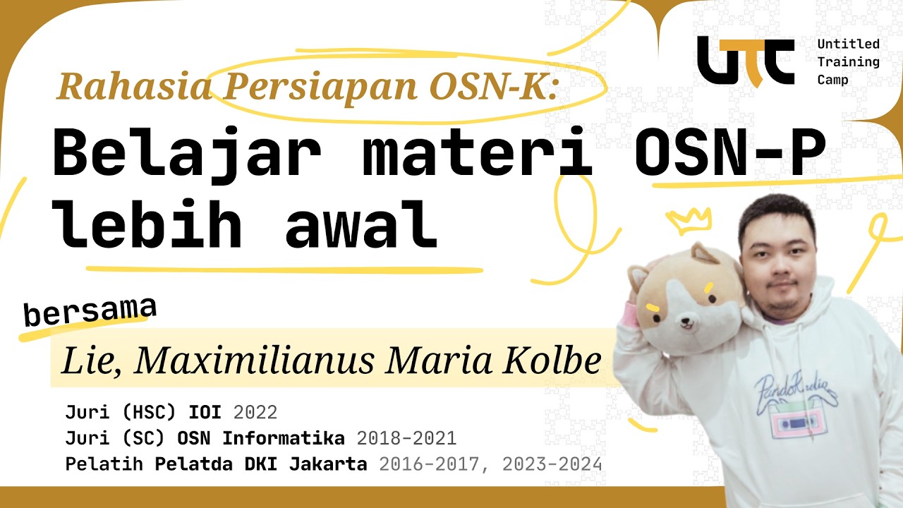 [UTC] Rahasia Persiapan OSN-K: Belajar materi OSN-P lebih awal