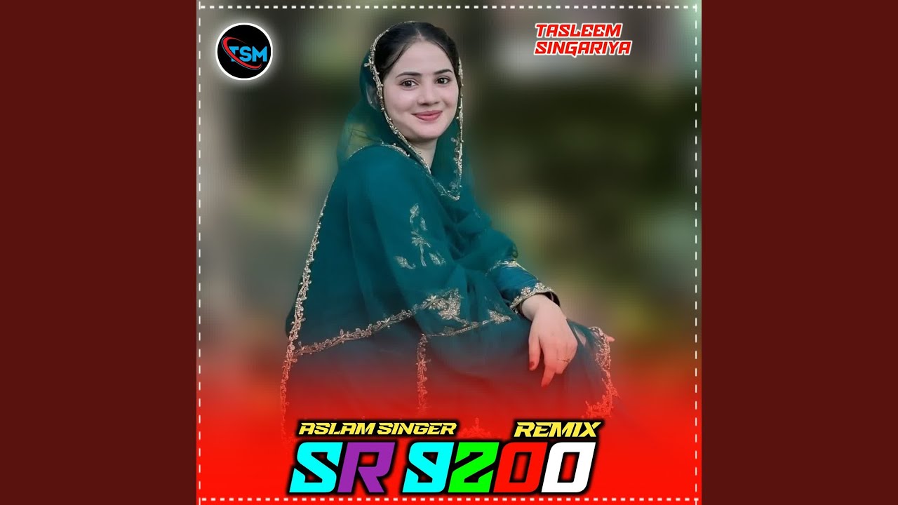 Aslam Singer Sr 9200 remix