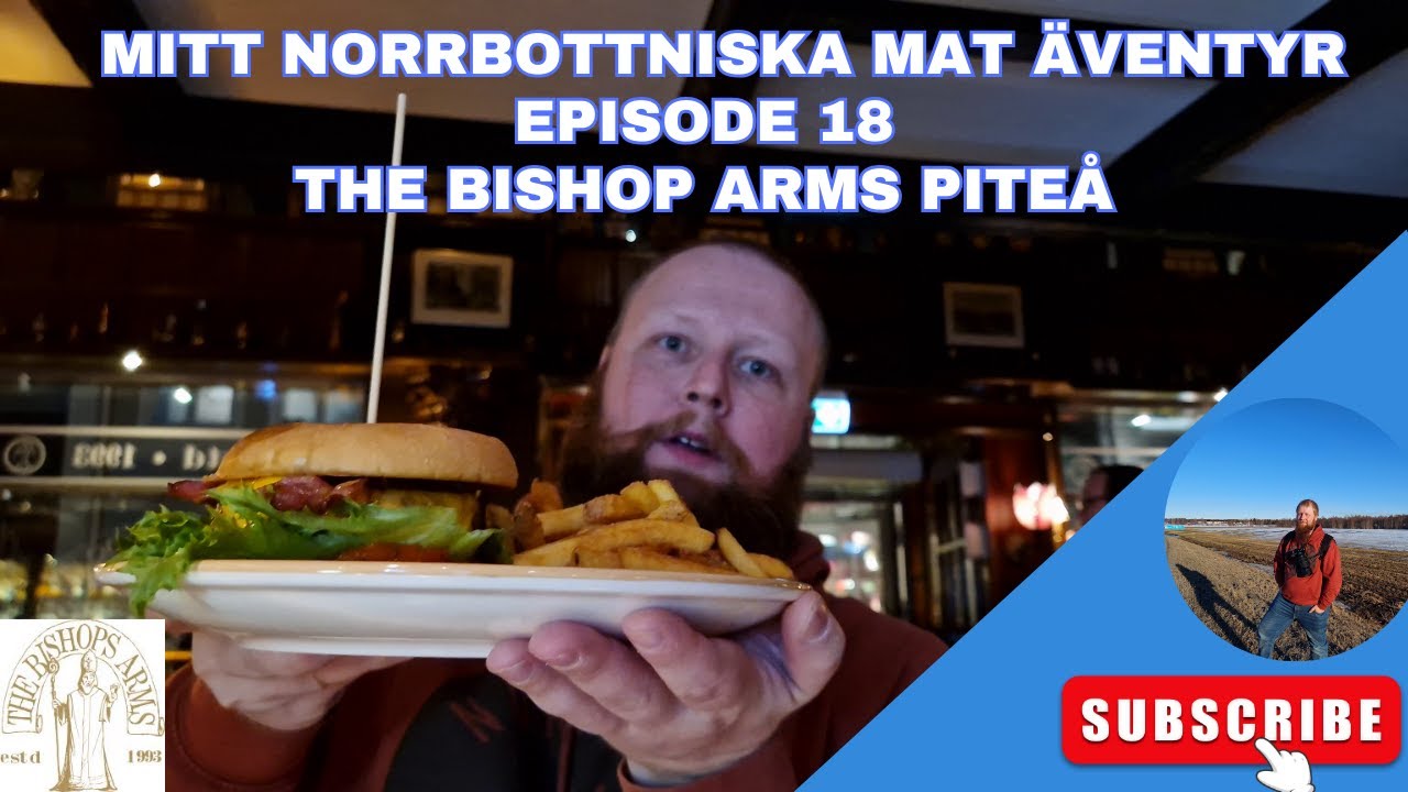 Mitt norrbottniska matäventyr @ Episode 18 Bishop Arms Piteå