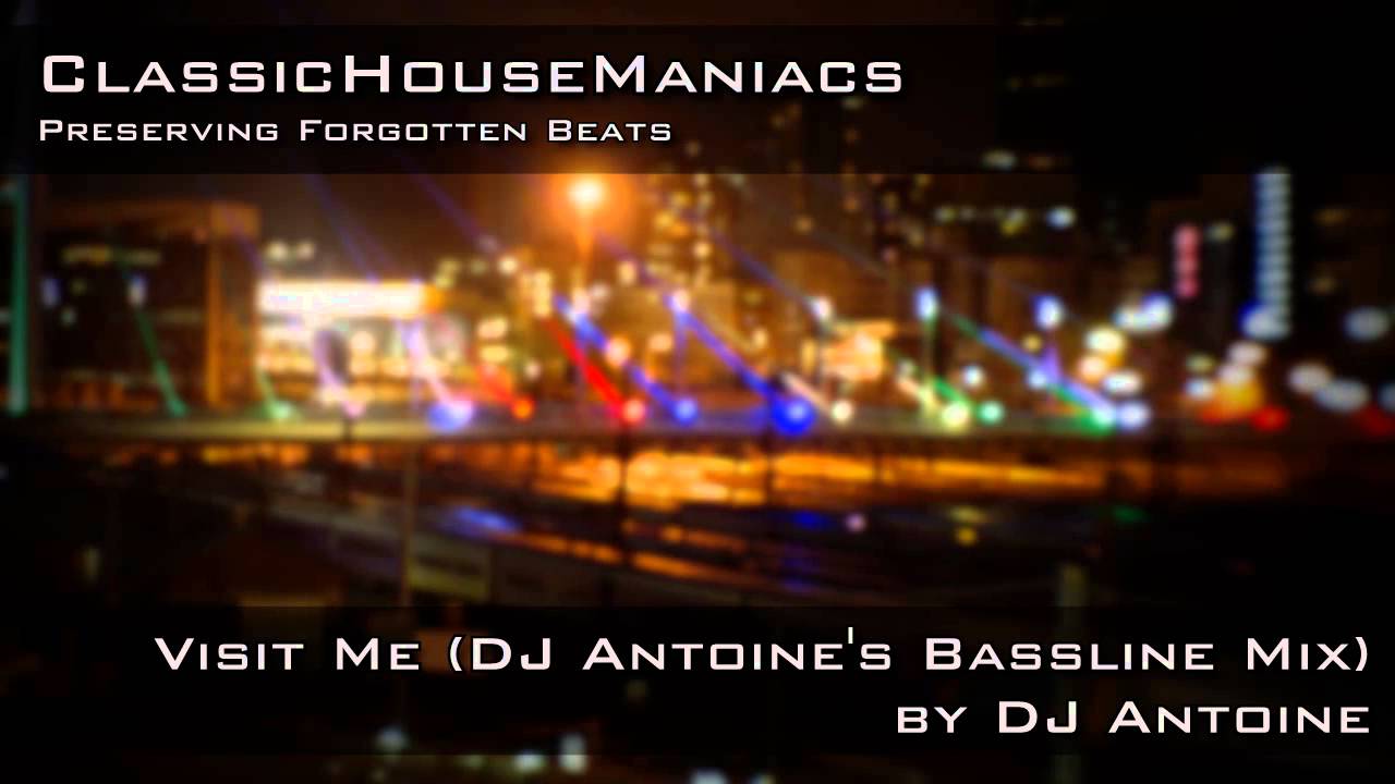 DJ Antoine - Visit Me (DJ Antoine's Bassline Mix) *Mid-Tempo*