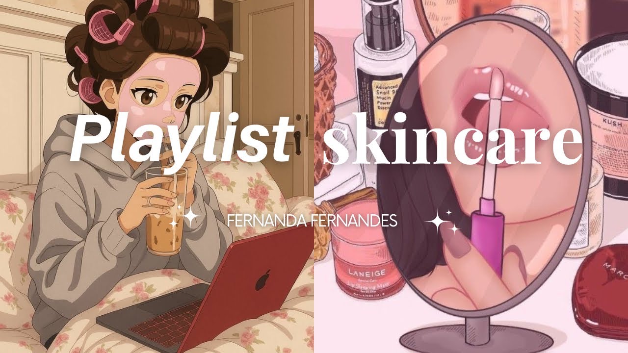 Playlist para fazer Skincare! 🧖🏻‍♀️| Fernanda Fernandes