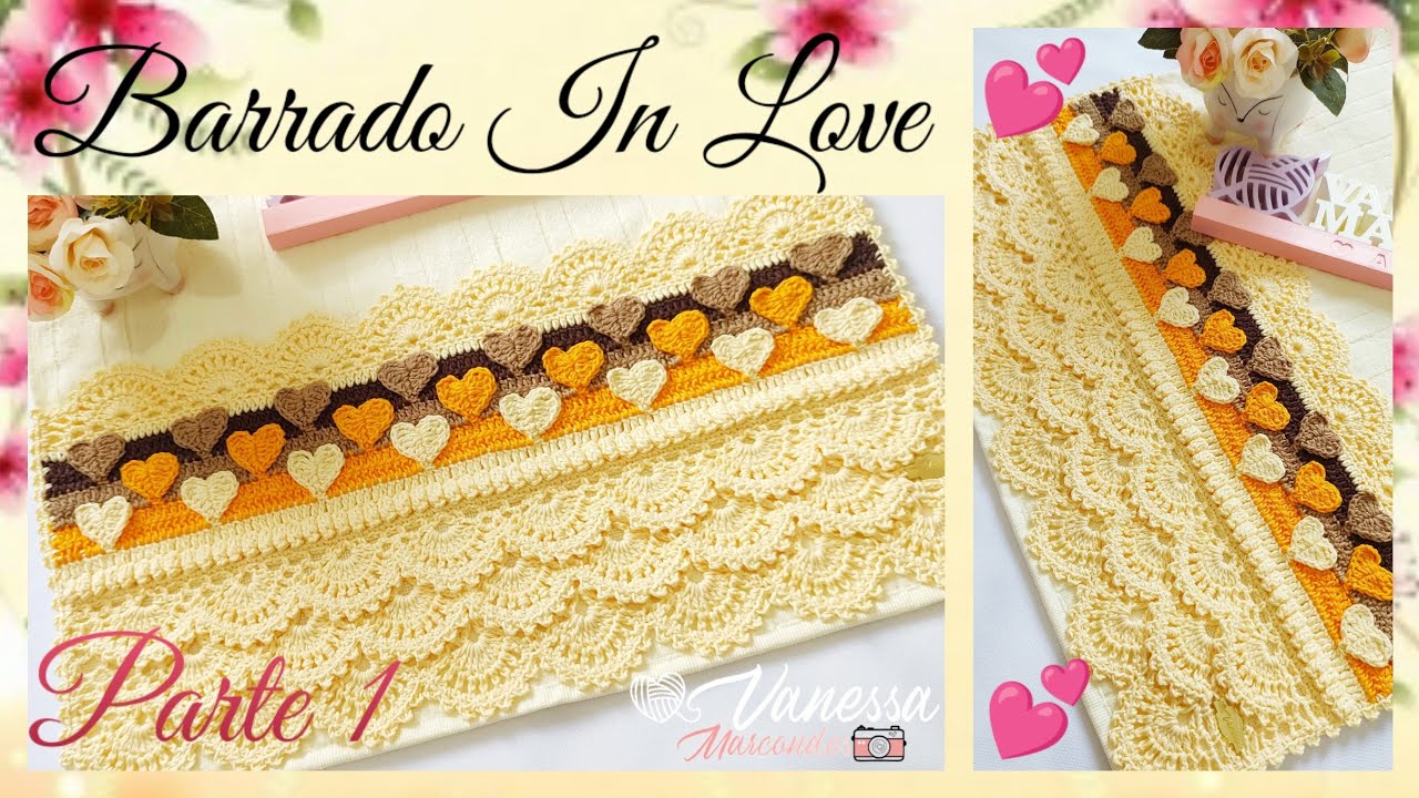 💕 Barrado In Love de Crochê para Toalhas Rosto/Banho. 1/2 Por Vanessa Marcondes.