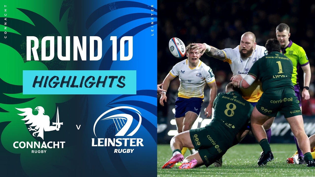 Historic Fixture | Connacht v Leinster | Highlights | Round 10