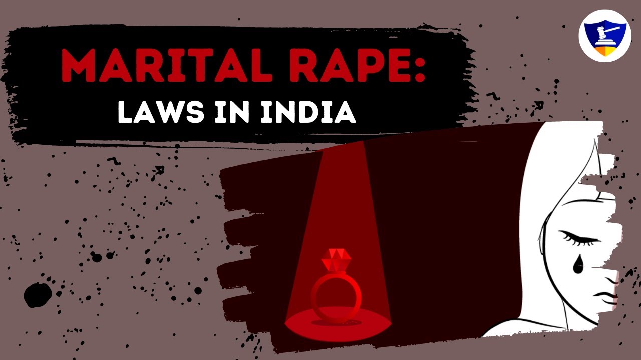 Marital Rape : Laws in India