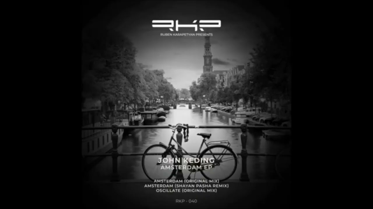 John Keding - Amsterdam (Shayan Pasha Remix)