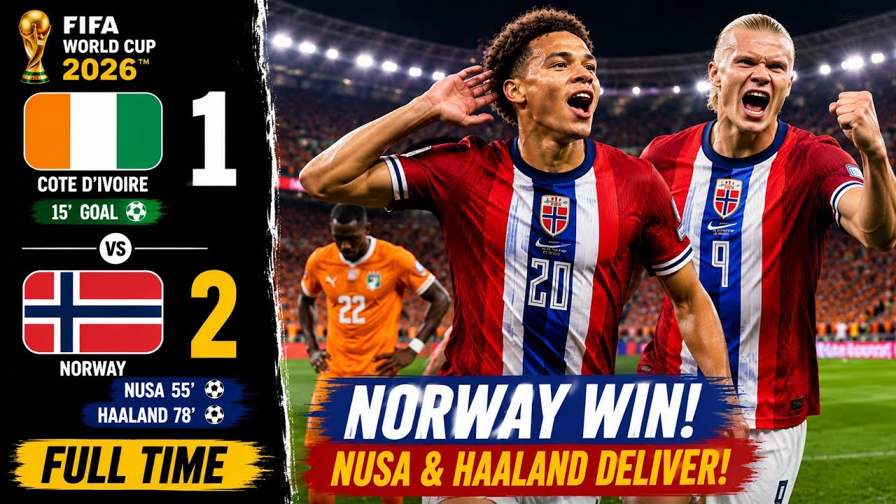 C&ocirc;te d'Ivoire vs Norway 1-2 Highlights | Nusa Scores, C&ocirc;te d'Ivoire Equalize Late! | FIFA World Cup 
