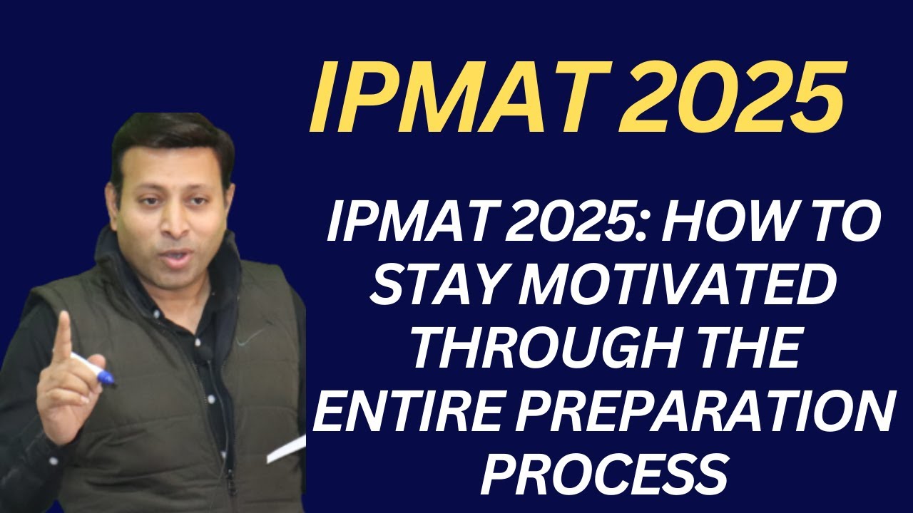 IPMAT 2025: How to Stay Motivated Through the Entire Preparation Process| #IPMAT2025 | #IIMIndore