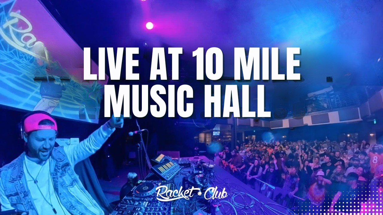 Racket Club Live DJ Set | 10 Mile Music Hall (Opening for Goldfish)