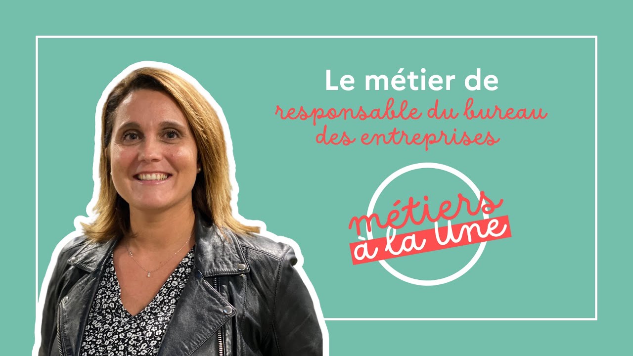 Métiers à la Une n°16 - Responsable des bureaux des entreprises