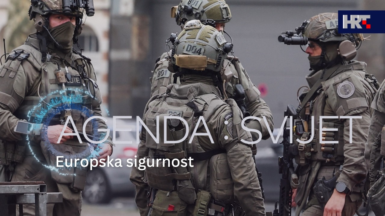 Agenda: Svijet - Europska sigurnost