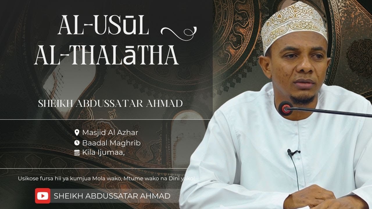 Al Usul Al Thalatha | Sheikh Abdulsatar Ahmad | Darsa ya 21