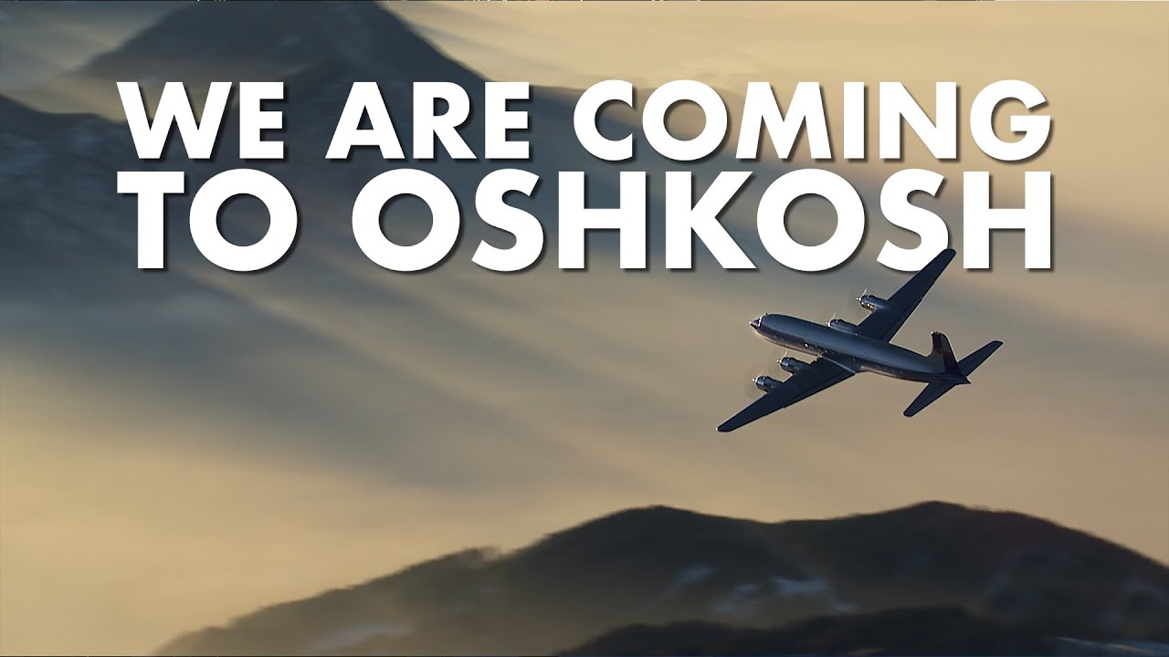 We&rsquo;re Going to OSHKOSH 2026 | Official Announcement ✈️ 🔥