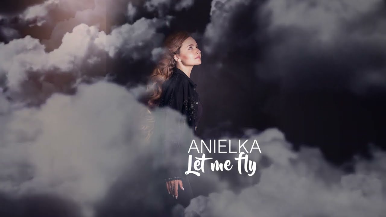 Anielka - Let me fly