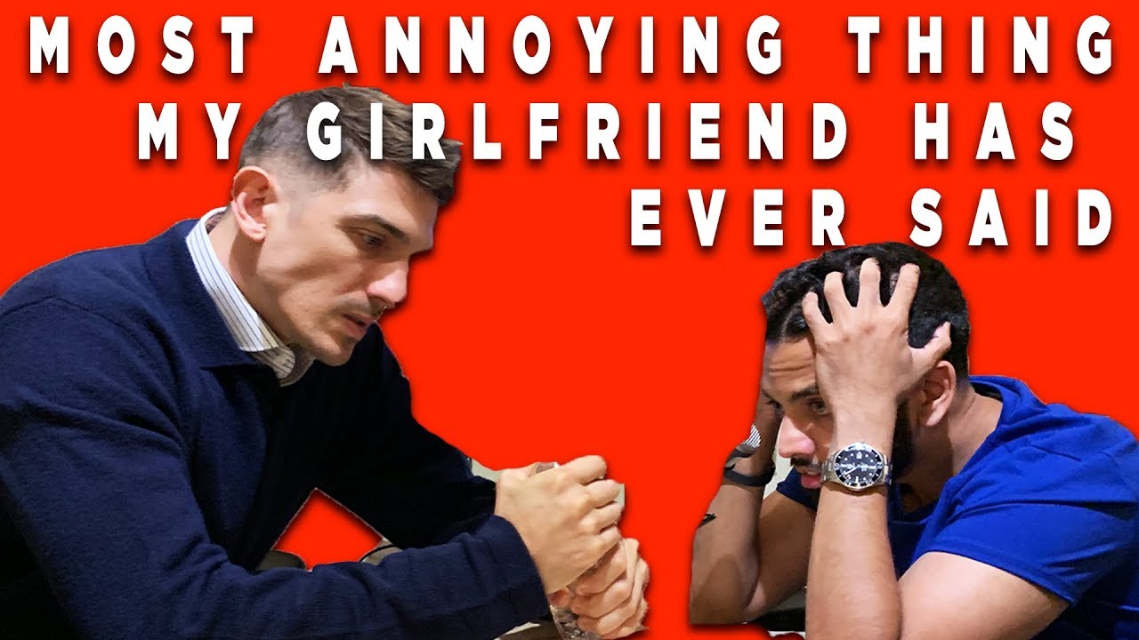 Most Annoying Thing my GF has Ever Said | Andrew Schulz & Akaash Singh