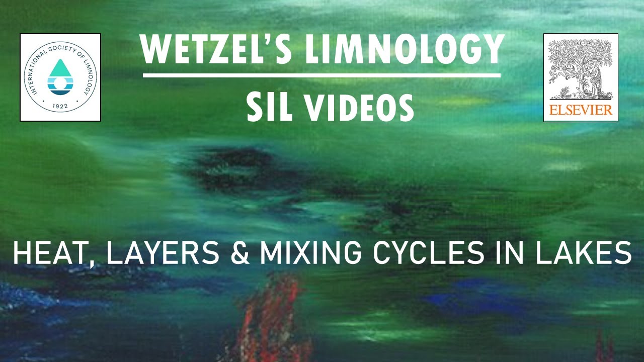 Heat, Layers & Mixing Cycles in Lakes - Wetzel's Limnology SIL Video