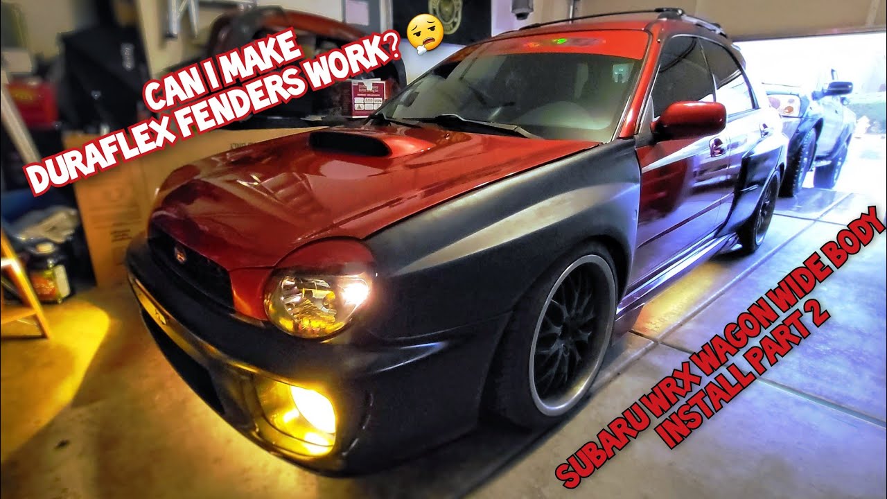 Subaru Wrx bugeye Wagon gets Wide body Kit install PT 2 | Duraflex fenders get worked on