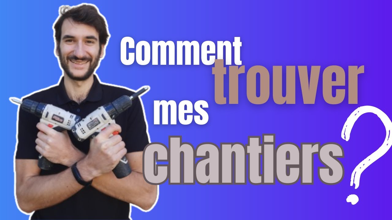 Trouver ses chantiers en tant qu'artisan: mes techniques gratuites (et FACILES) slog #4