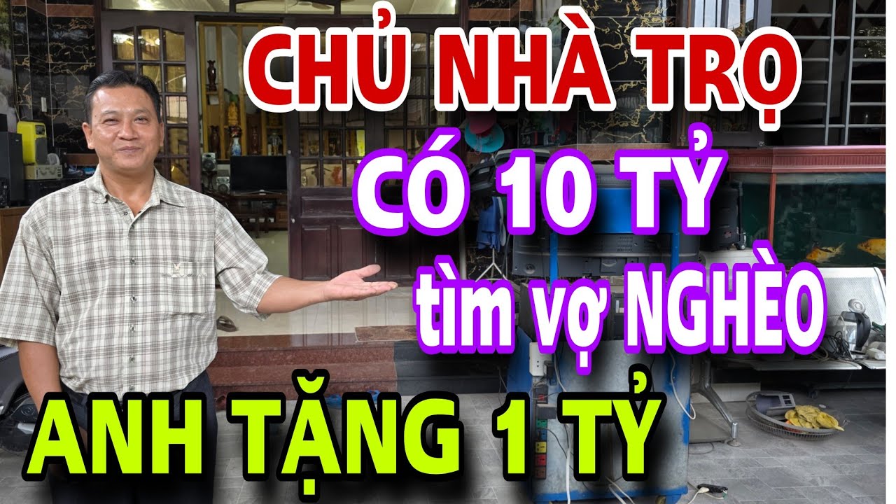 Anh Có 10 Tỷ Tìm Vợ Nghèo Xấu Tặng Luôn 1 Tỷ Hen