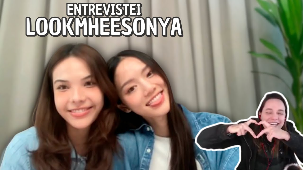 Uma das melhores químicas?? | Entrevistei Lookmhee e Sonya!
