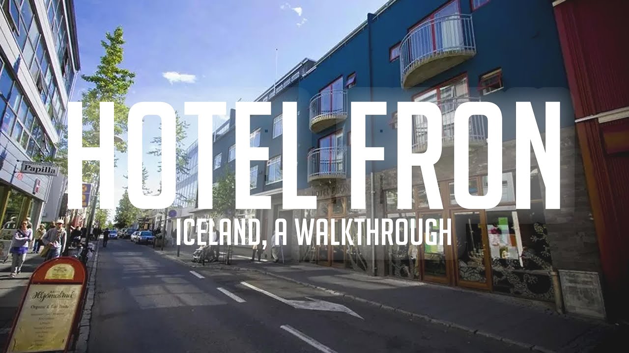 Hotel Fron, Reykjavic, Iceland: A Walkthrough