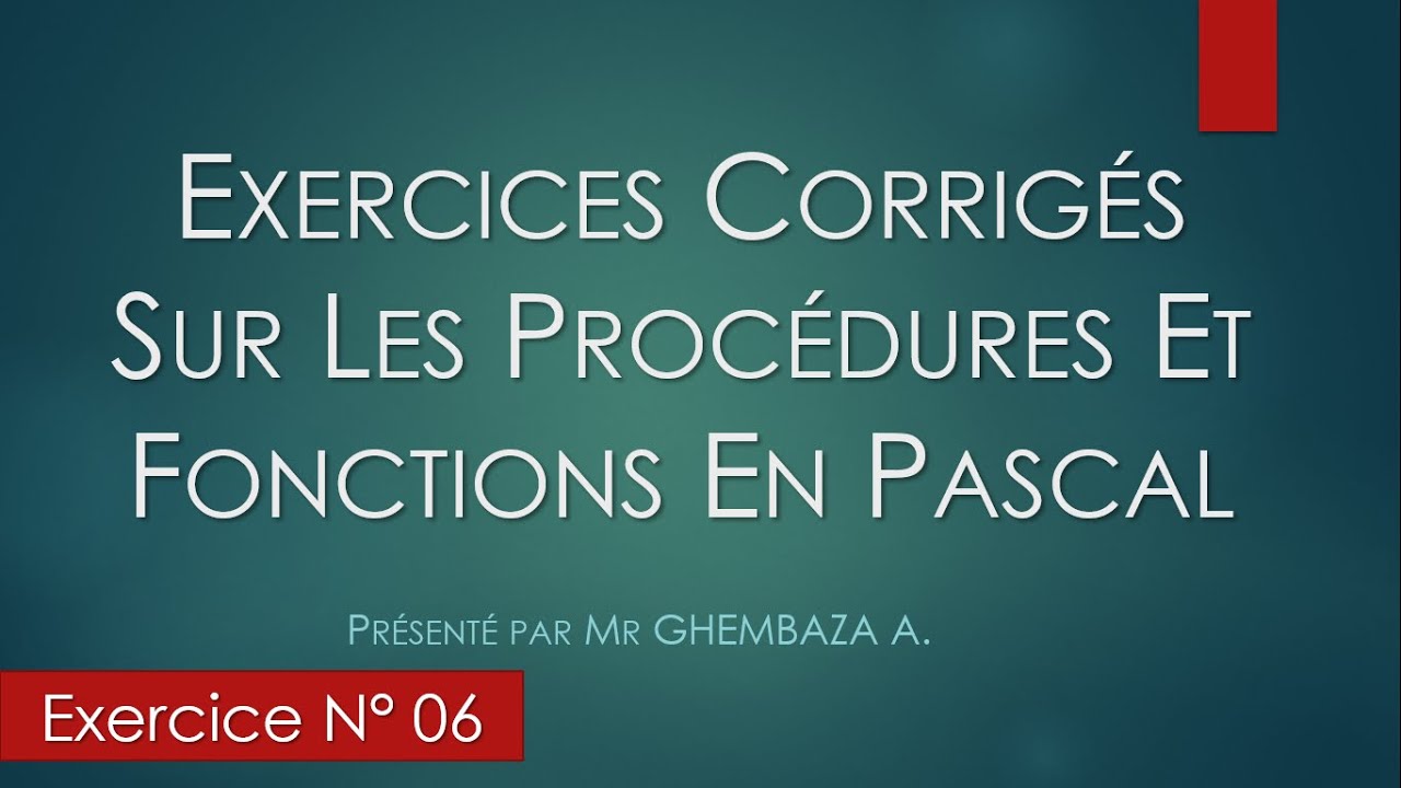 Exercices Corrigés En Pascal - Procédures et Fonctions