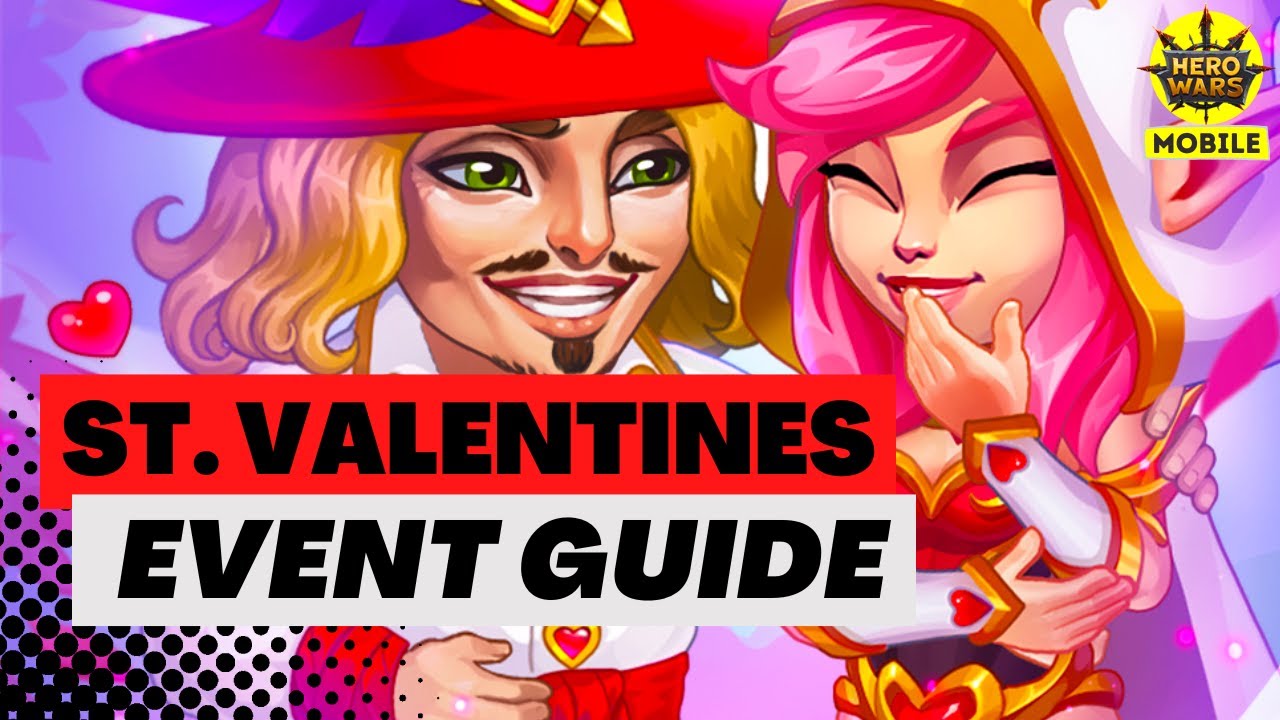 Valentines Day Event Guide | Hero Wars Mobile