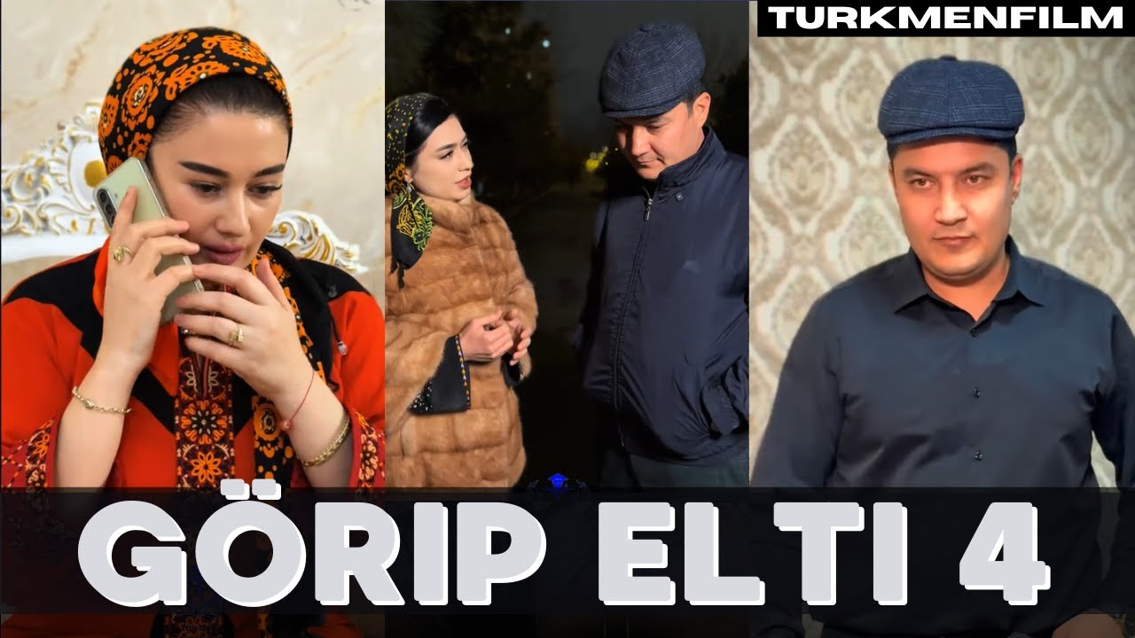 TÜRKMENFILM - GÖRÜP ELTI 4. ÄRINE NÄME IÇIRDI BU HELEÝ? #ajyhakykat