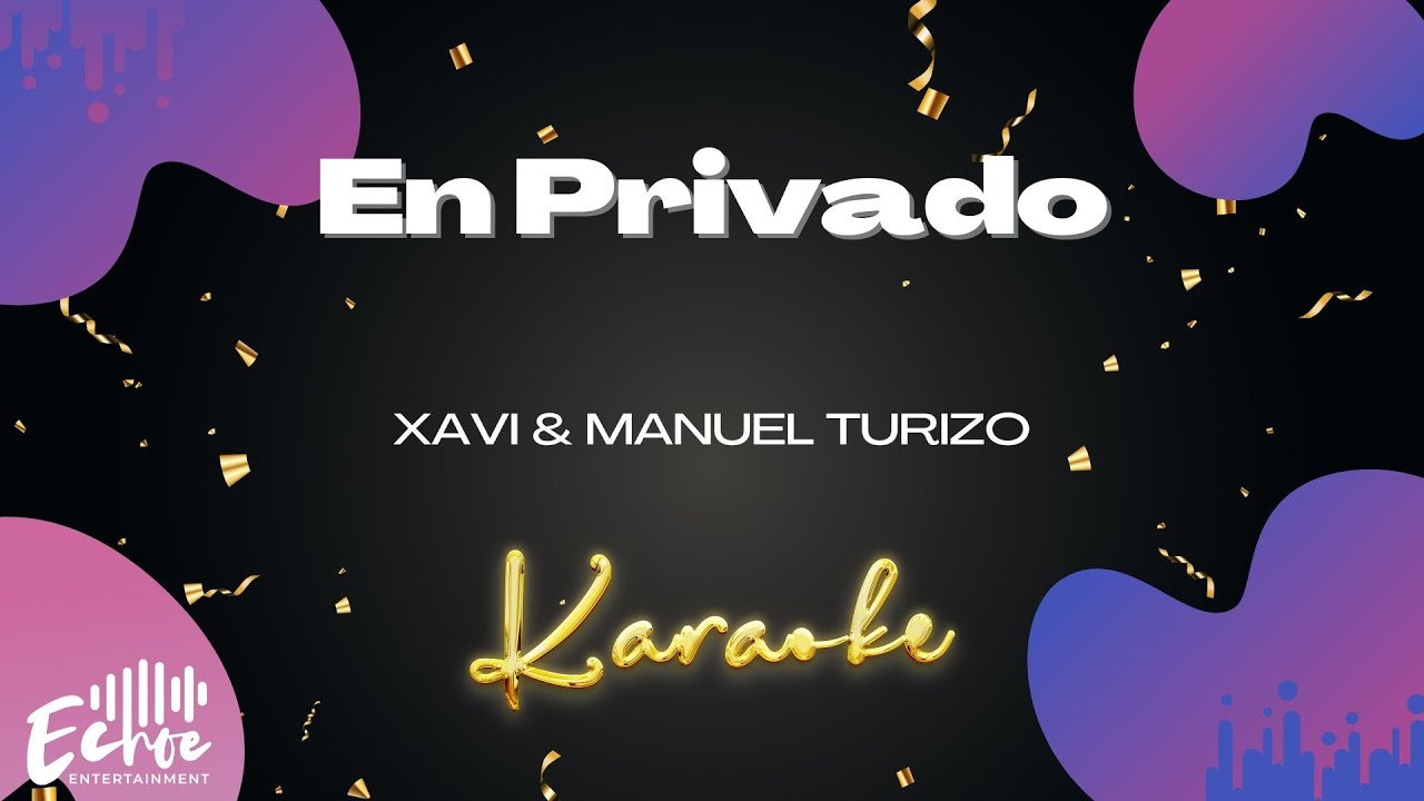 Xavi & Manuel Turizo - En Privado (Versión Karaoke)