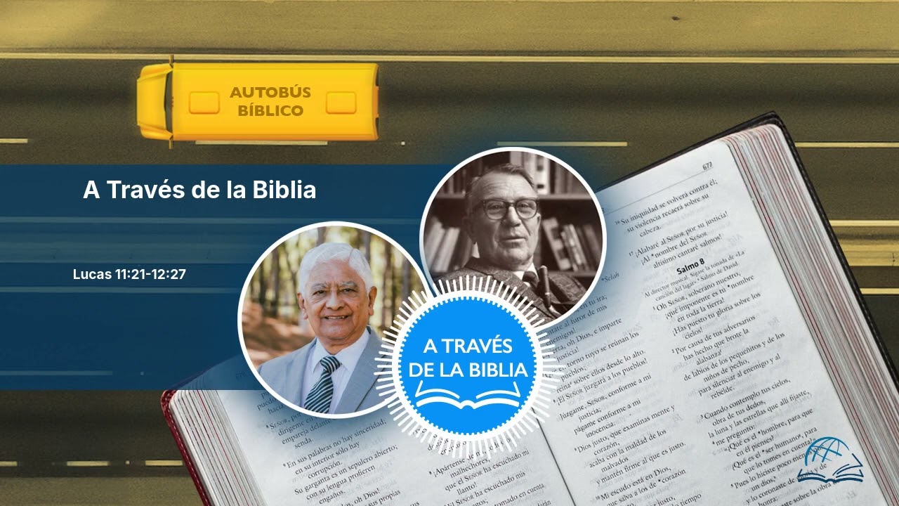 Lucas 11:21-12:27 | A Través de la Biblia