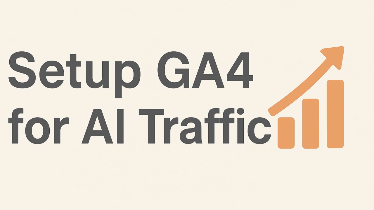 How to Track AI Traffic in Google Analytics 4 (Step-by-Step Guide)