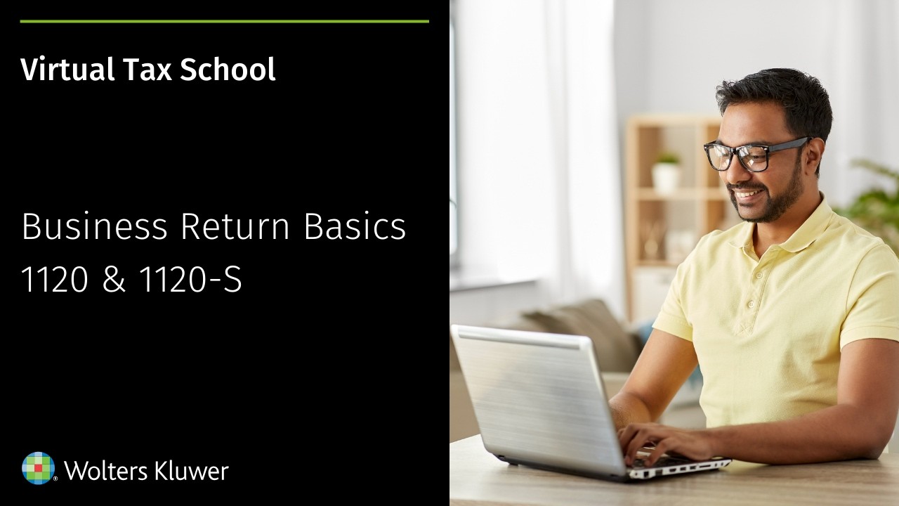 Virtual Tax School: Business Return Basics - 1120 & 1120-S