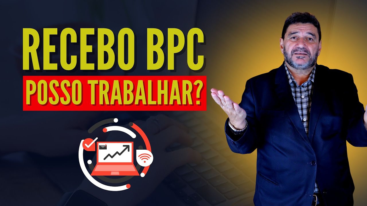 QUEM RECEBE BPC LOAS PODE TRABALHAR DE CARTEIRA ASSINADA?