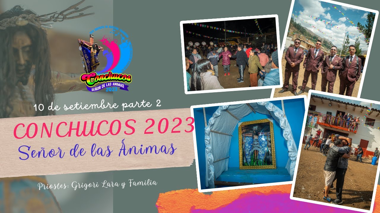 Día 10 parte 2- Fiesta Patronal de Conchucos 2023 en Homenaje al Señor de las Ánimas