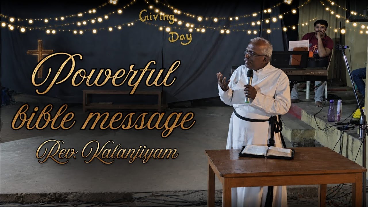 Powerful Bible Message | Rev. Kalanjiyam |Thanksgiving Service Message