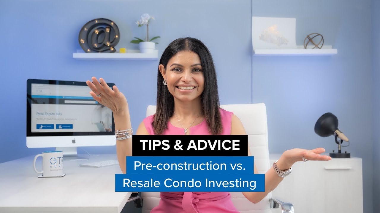Pre-construction vs. Resale Condo Investing