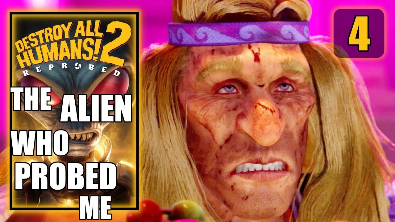 Destroy All Humans 2 Reprobed - The Alien Who Probed Me 100% - PS5 Gameplay Walkthrough Part 4