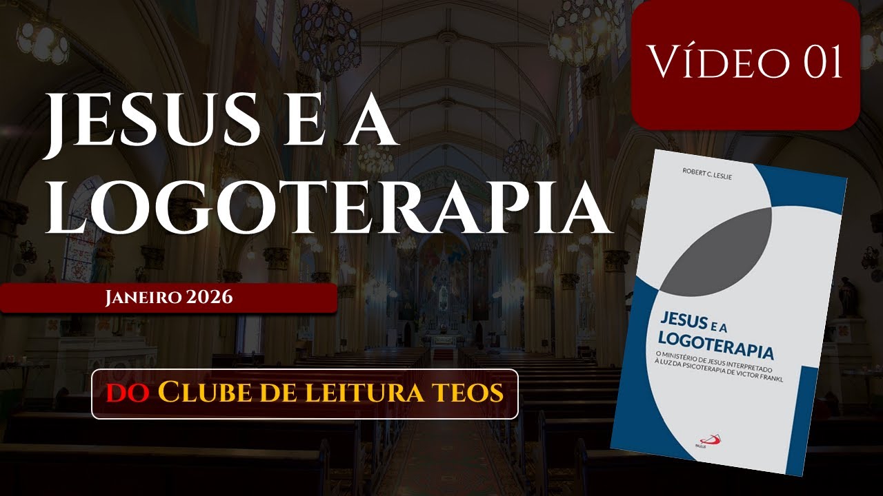 Jesus e a Logoterapia - Clube de Leitura TEOS | Frei Edson Matias (VIDEO 01).